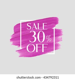 Sale 30% off sign over grunge brush art paint abstract texture background acrylic stroke poster vector illustration. Perfect watercolor design for a shop and sale banners.