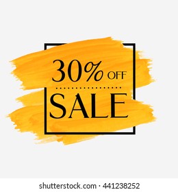 Sale 30% off sign over grunge brush art paint abstract texture background acrylic stroke poster vector illustration. Perfect watercolor design for a shop and sale banners.