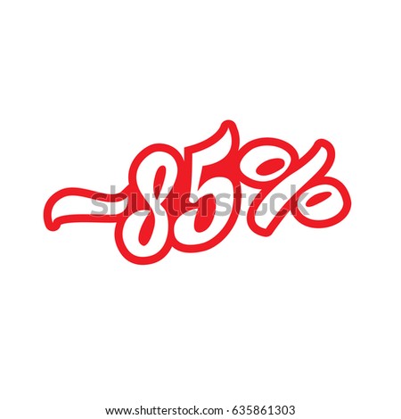 Sale -35%. Premium handmade vector lettering and calligraphy phrase for invitation, card, t-shirt, prints, social media, blogs and posters. Vector illustration.