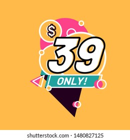 Sale 39 Dollars Only Offer Badge Sticker. Vector illustration. Geometric banners. Modern flat style vector illustration. Price tag for banner, flyer, Sale, offer, promotion, ad. Eps 8