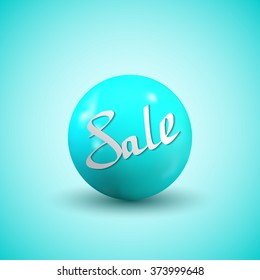 Sale. 3d realistic sphere.Hand drawn lettering. Handmade calligraphy. Image for your business, sale, discount, store, shop, trade