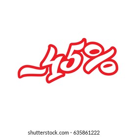 Sale -45%. Premium handmade vector lettering and calligraphy phrase for invitation, greeting card, t-shirt, prints, social media, blogs and posters. Vector illustration.
