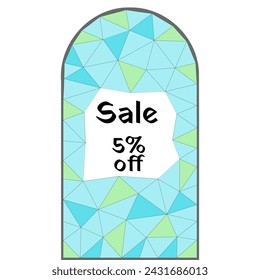Sale 5% off written on a blue and green stained glass.