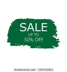 Sale 50% off sign over art green brush acrylic stroke paint abstract texture background vector illustration. Acrylic paint brush stroke. Grunge ink brush stroke. Sale layout design for shop and banner