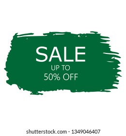 Sale 50% off sign over art green brush acrylic stroke paint abstract texture background vector illustration. Acrylic paint brush stroke. Grunge ink brush stroke. Sale layout design for shop and banner