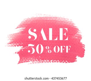 Sale 50% off sign over grunge brush art paint abstract texture background acrylic stroke poster vector illustration. Perfect watercolor design for a shop and sale banners.