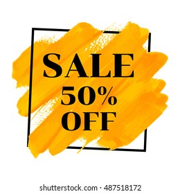 Sale 50% off sign over abstract dry brush background texture design acrylic stroke poster over square frame vector.design for headline  logo and sale banner.
