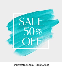 Sale 50% off sign over art brush acrylic stroke paint abstract texture background vector illustration. Perfect watercolor design for a shop and sale banners.