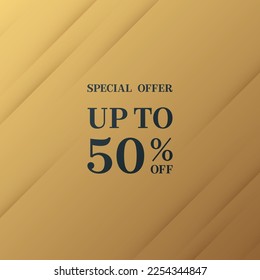 Sale up to 50% off special offer chic banners vector design. Gold backgrounds, black text. Stylish chic poster template, discount special offer text, 50% off banner.