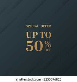 Sale up to 50% off special offer chic banners vector design. Dark backgrounds, gold text. Stylish chic poster template, discount special offer text, 50% off banner.