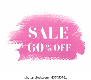 Sale 60% off sign over grunge brush art paint abstract texture background acrylic stroke poster vector illustration. Perfect watercolor design for a shop and sale banners.