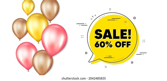 Sale 60 percent off discount. Balloons promotion banner with chat bubble. Promotion price offer sign. Retail badge symbol. Sale chat message. Isolated party balloons banner. Vector