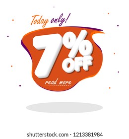 Sale 7% off, bubble banner design template, discount tag, app icon, Today only, limited time, vector illustration 