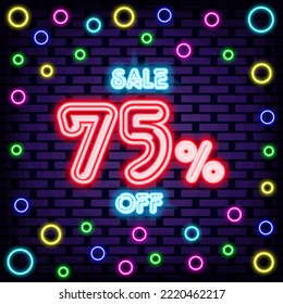 Sale 75% off Badge in neon style. On brick wall background. Light banner. Isolated on black background. Vector Illustration