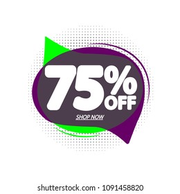 Sale 75% off tag, speech bubble banner design template, app icon, vector illustration