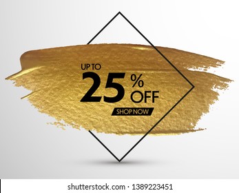 Sale banner. 25% off discount. Vector promo banner with gold brush stroke effect. 
