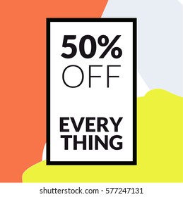 Sale banner 50% off everything. Trendy abstract style. Vector illustration.