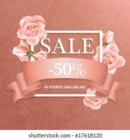 Sale banner design. Composition with roses and frame for seasonal promotion background. Universal vector card with place for text. 
