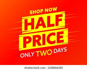 Sale banner promoting half price reduction. Weekend wholesale advertisement. Special discount offer announcement for last two day vector illustration. Clearance poster or coupon design template