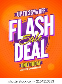 Sale banner with special offer up to 25 percent price off. Flash deal promotion for retail marketing campaign vector illustration. Flyer or coupon with limited quantities sale offer only today