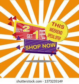 Sale banner template design, poster, This Weekend Special Buy 2 Get 1 Free. Vector illustration. Store label. Communication poster 