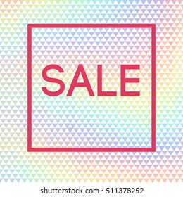 Sale banner vector template. Holographic geometric pattern. Special offer, neon holographic. Modern banner, background with Sale text. 80s and 90s fashion design