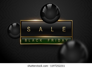 Sale Black Friday luxury banner. Golden text on black green rectangular label frame. Dark geometric pattern background. Vector illustration with black glossy ball decoration.