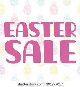 Sale. Easter sale. Happy Easter sale. Vector illustration. Royalty free stock illustration for greeting card, ad, promotion, poster, flier, blog, article, social media