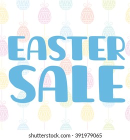 Sale. Easter sale. Happy Easter sale. Vector illustration. Royalty free stock illustration for greeting card, ad, promotion, poster, flier, blog, article, social media