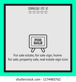 For sale estate, for sale sing, real estate sign icon  line icon