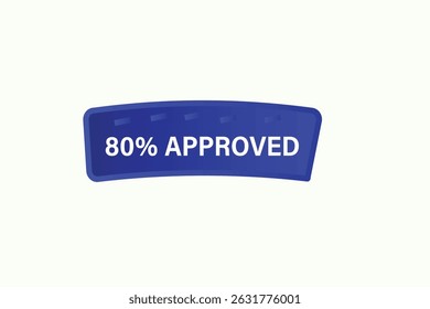 sale extended, 80% approved, for websites, application Design, Element, learn, stay, template, 100% secure, design, level, sign, speech, bubble  banner, modern, symbol, click. 

