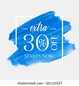 Sale extra 30% off sign over art brush acrylic stroke paint abstract texture background poster vector illustration. Perfect watercolor design for a shop and sale banners.