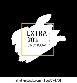 Sale extra 70% off sign in white brush over orange frame acrylic stroke paint abstract texture background vector illustration. Acrylic grunge ink paint brush stroke. Offer layout design for shop.