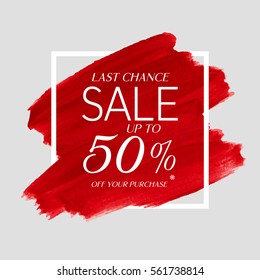 Sale final up to 50% off sign over art brush acrylic stroke paint abstract texture background poster vector illustration. Perfect watercolor design for a shop and sale banners.