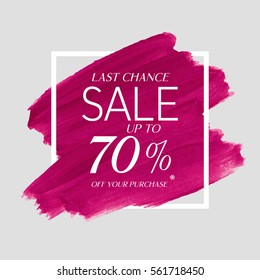 Sale final up to 70% off sign over art brush acrylic stroke paint abstract texture background poster vector illustration. Perfect watercolor design for a shop and sale banners.