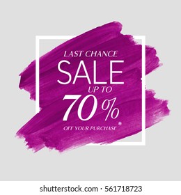 Sale final up to 70% off sign over art brush acrylic stroke paint abstract texture background poster vector illustration. Perfect watercolor design for a shop and sale banners.