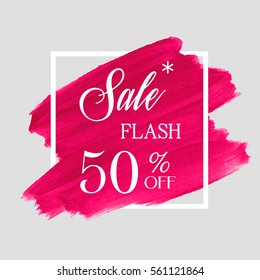 Sale flash 50% off sign over art brush acrylic stroke paint abstract texture background poster vector illustration. Perfect watercolor design for a shop and sale banners.