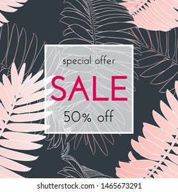 Sale floral card. Palm branch ink sketch. Fashion print for a banner, shopping, discount, invitation. Vector illustration for your social media template design