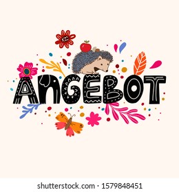 Sale in German - Angebot. Lettering poster Angebot in ethnic folk style with flowers, branch and hedgehog