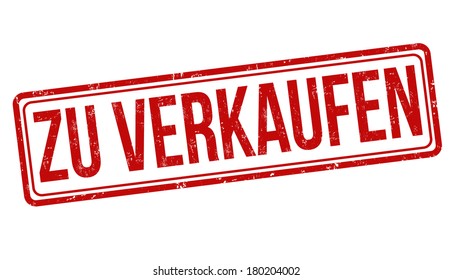 For Sale in german language ( Zu Verkaufen ) grunge rubber stamp on white, vector illustration