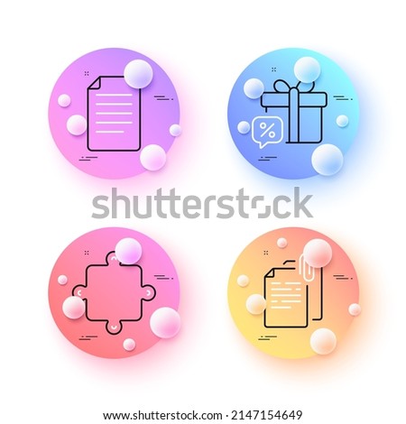 Sale gift, Puzzle and Document attachment minimal line icons. 3d spheres or balls buttons. File icons. For web, application, printing. Discounts, Puzzle piece, Paper clip. Paper page. Vector
