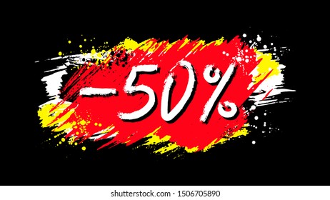 Sale grunge sign. Special offer. 50% off. Prisetag. Paint stain. Ink splash. Discount. Coupon. Black Friday. Abstact grunge banner.