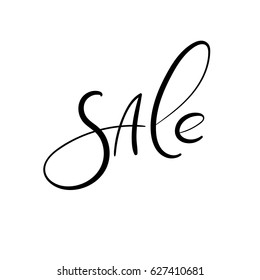 Sale. Hand lettering inscription. Vector calligraphy. Vector handwritten text. Usable for cards and posters, sale billboards and signs, banner.