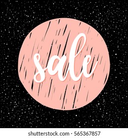 Sale. Handwritten lettering and hand drawn round isolated on black. Doodle handmade closed quote sketch for design card, t-shirt, book, banner, poster, workshop, shop
