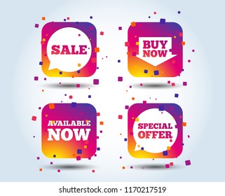 Sale icons. Special offer speech bubbles symbols. Buy now arrow shopping signs. Available now. Colour gradient square buttons. Flat design concept. Vector