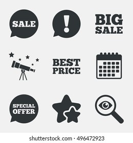 Sale icons. Special offer speech bubbles symbols. Big sale and best price shopping signs. Attention, investigate and stars icons. Telescope and calendar signs. Vector