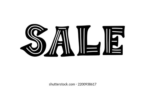 Sale lettering vector quote. Hand drawing phrase. Decor menu or slogan. Design typographic sketch. Decoration modern saying. Ads calligraphy text. Black