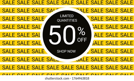 sale. limited quantities. 50% off. yellow
