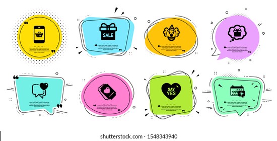 Sale offer, Smartphone buying and Love ticket line icons set. Chat bubbles with quotes. Travel calendar, Clown and Gift dream signs. Heart, Say yes symbols. Gift box, Website shopping. Vector