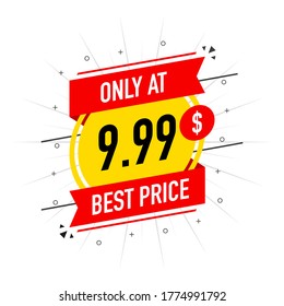 Sale Only At $ 9.99 Dollars And Cent Best Price. Red And Yellow Stickers Design In Flat Style On White Background. Vector Banner Illustration.
